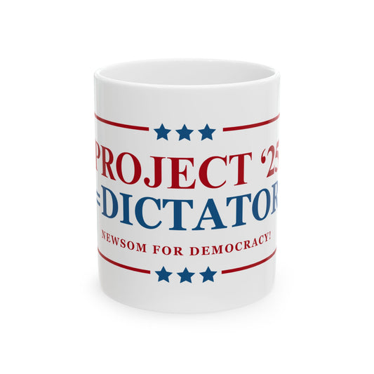 PROJECT 25 = DICTATOR - Patriotic Ceramic Mug - Tammy & Friends Travel