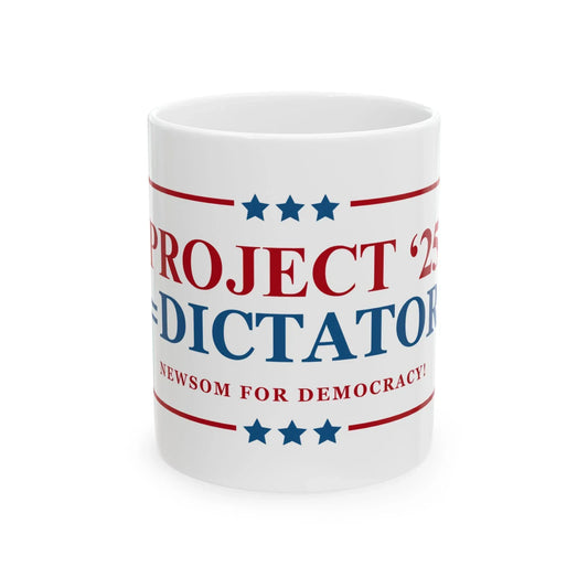 PROJECT 25 = DICTATOR - Patriotic Ceramic Mug - Tammy & Friends Travel