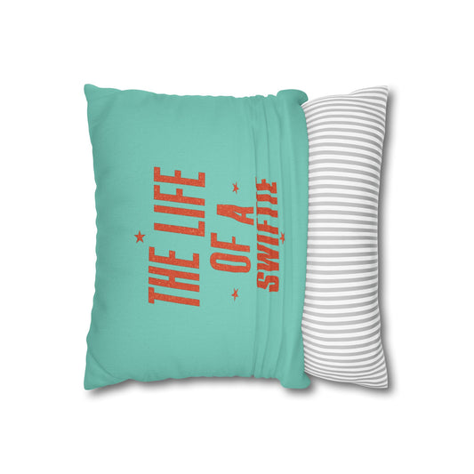 THE LIFE OF A SWIFTIE - Square Pillowcase (NOT PERSONALIZED) - Tammy & Friends Travel