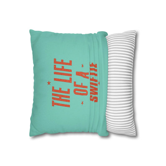THE LIFE OF A SWIFTIE - Square Pillowcase (NOT PERSONALIZED) - Tammy & Friends Travel