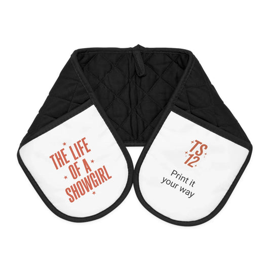 LIFE OF A SHOWGIRL - Oven Mitts (CAN PERSONALIZE) - Tammy & Friends Travel