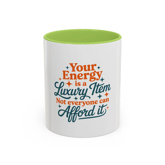 TAYLOR YOUR ENERGY IS A LUXURY - Mug 11oz & 15oz with Vibrant Colors (NOT PERSONALIZED) - Tammy & Friends Travel