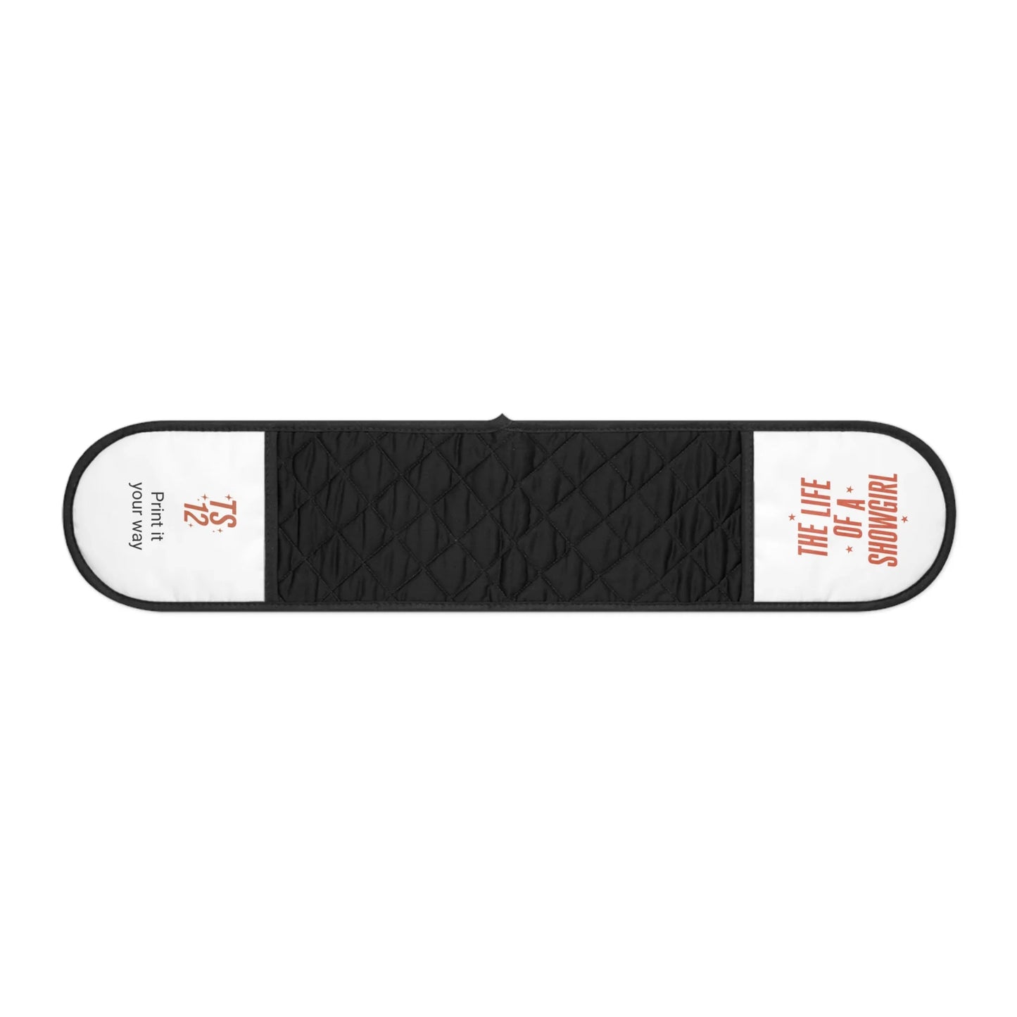 LIFE OF A SHOWGIRL - Oven Mitts (CAN PERSONALIZE) - Tammy & Friends Travel