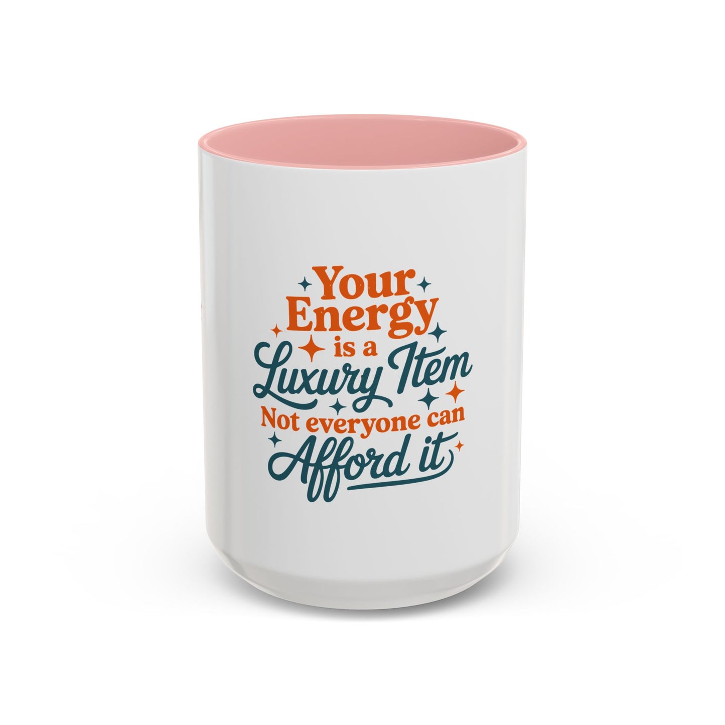 TAYLOR YOUR ENERGY IS A LUXURY - Mug 11oz & 15oz with Vibrant Colors (NOT PERSONALIZED) - Tammy & Friends Travel