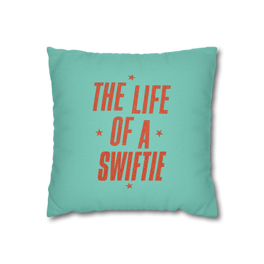 THE LIFE OF A SWIFTIE - Square Pillowcase (NOT PERSONALIZED) - Tammy & Friends Travel