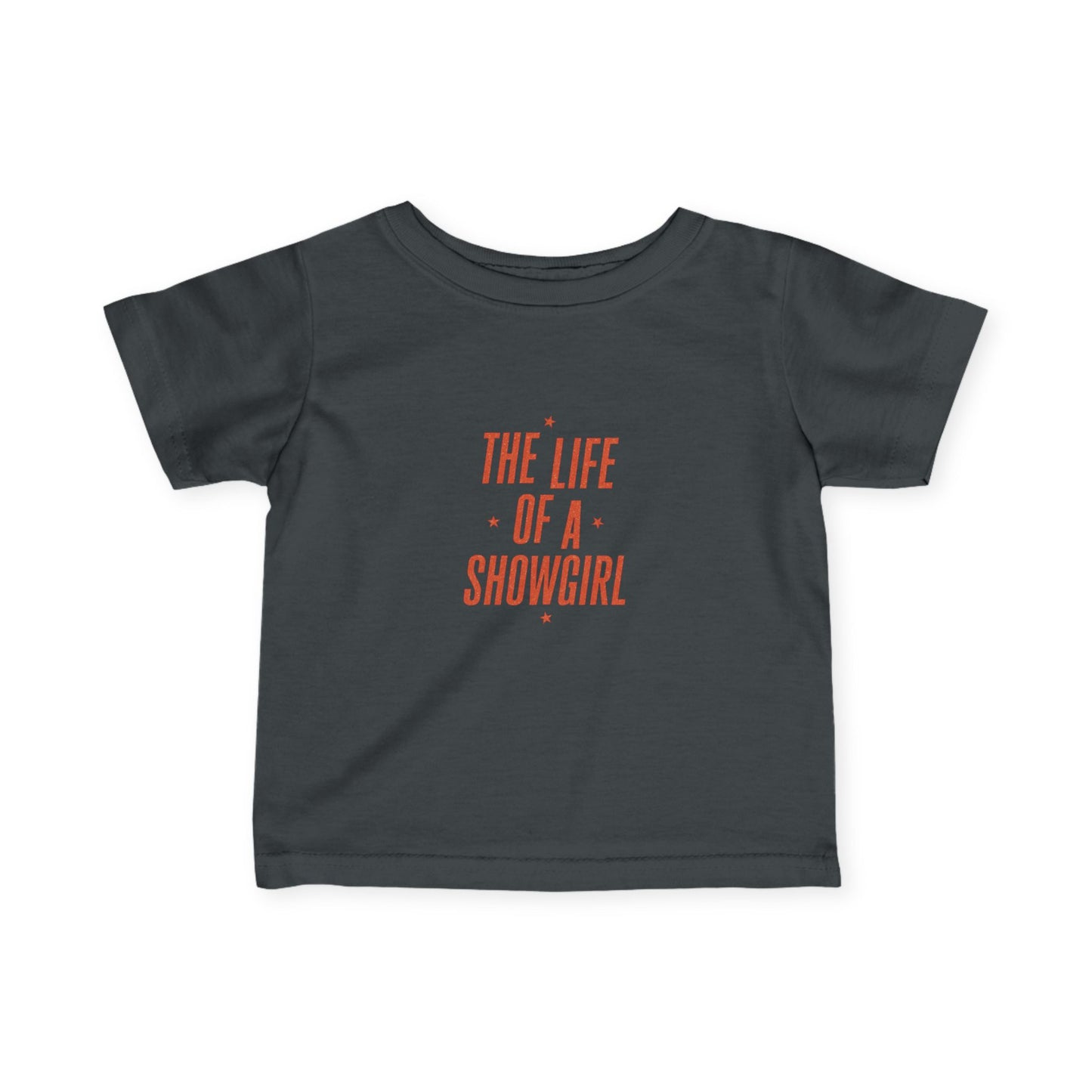 TAYLOR THE LIFE OF A SHOWGIRL - Infant Tee (NON PERSONALIZATION) - Tammy & Friends Travel