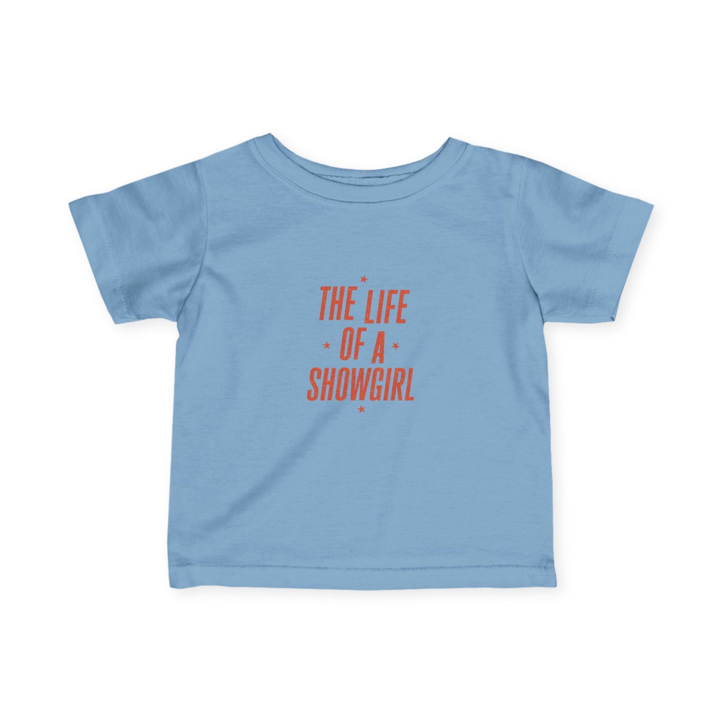 TAYLOR THE LIFE OF A SHOWGIRL - Infant Tee (NON PERSONALIZATION) - Tammy & Friends Travel