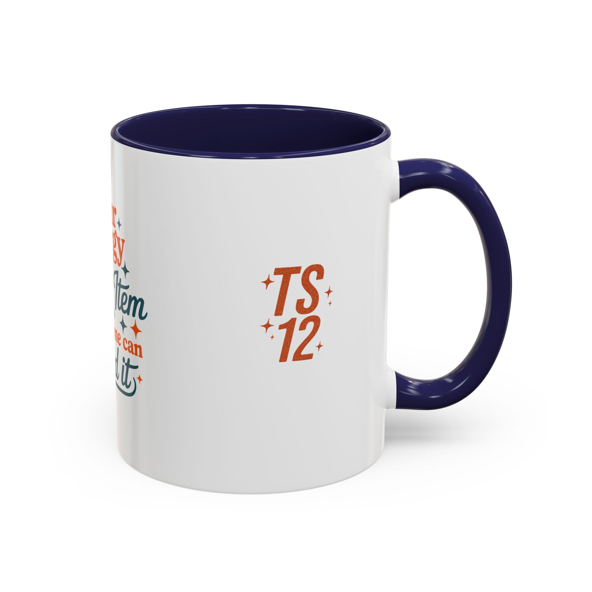 TAYLOR YOUR ENERGY IS A LUXURY - Mug 11oz & 15oz with Vibrant Colors (NOT PERSONALIZED) - Tammy & Friends Travel