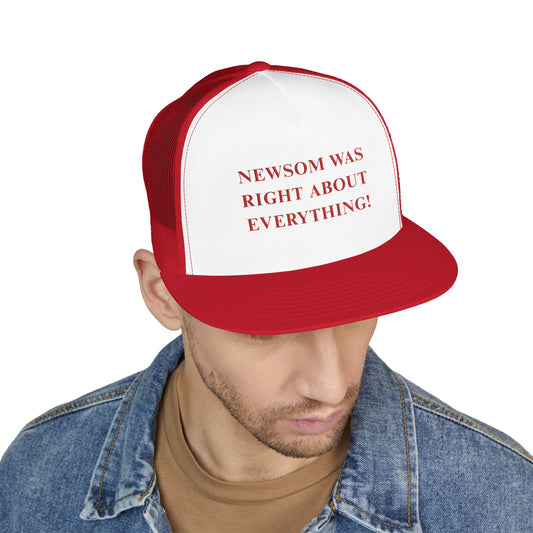 NEWSOM WAS RIGHT Political Trucker Hat - Tammy & Friends Travel