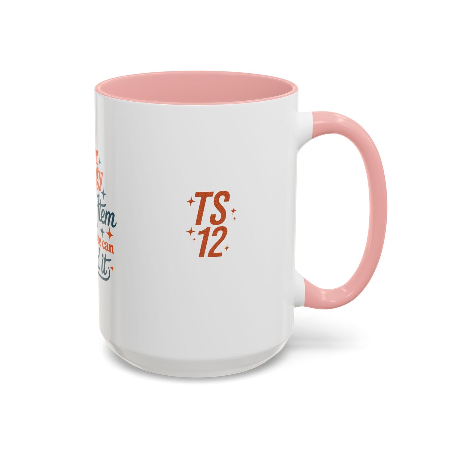 TAYLOR YOUR ENERGY IS A LUXURY - Mug 11oz & 15oz with Vibrant Colors (NOT PERSONALIZED) - Tammy & Friends Travel