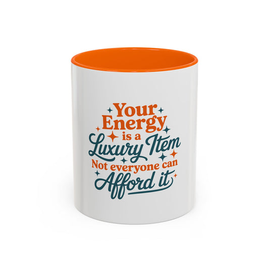TAYLOR YOUR ENERGY IS A LUXURY - Mug 11oz & 15oz with Vibrant Colors (NOT PERSONALIZED) - Tammy & Friends Travel