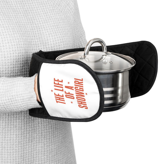 LIFE OF A SHOWGIRL - Oven Mitts (CAN PERSONALIZE) - Tammy & Friends Travel
