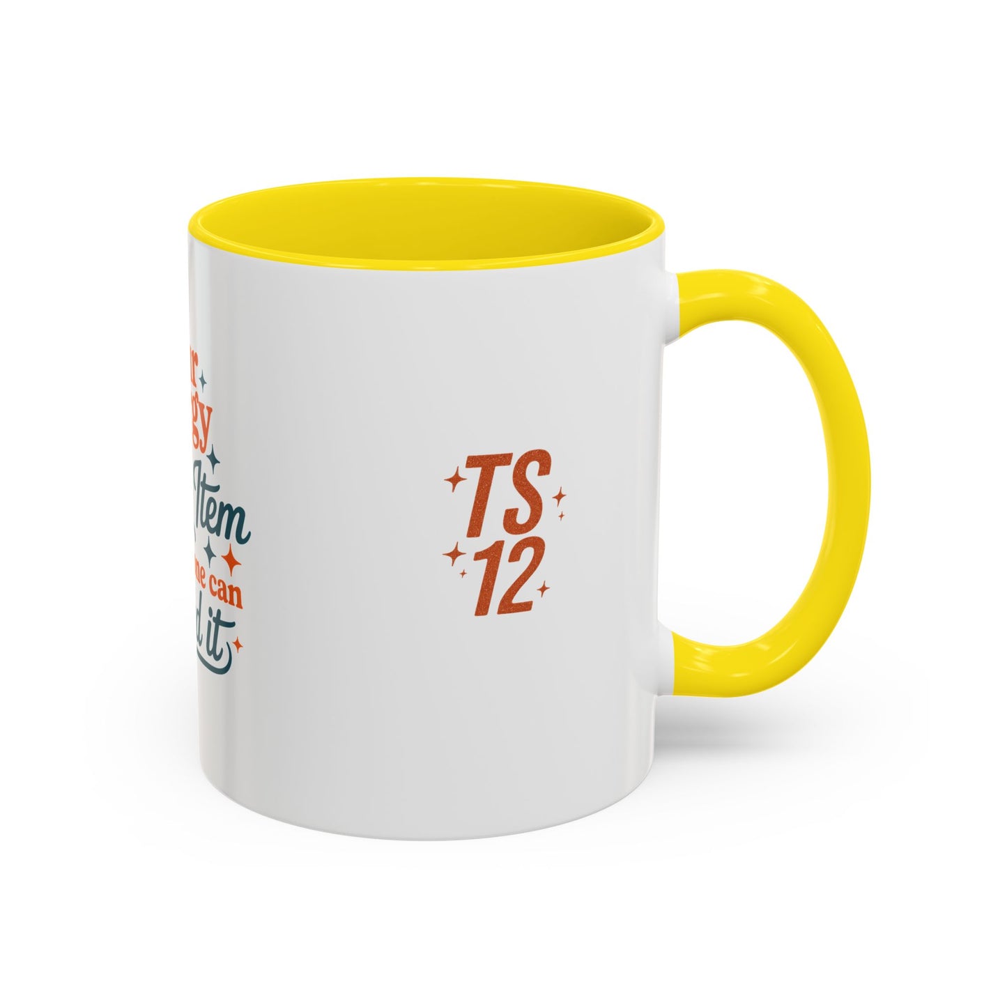 TAYLOR YOUR ENERGY IS A LUXURY - Mug 11oz & 15oz with Vibrant Colors (NOT PERSONALIZED) - Tammy & Friends Travel