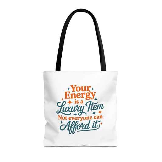 TAYLOR YOUR ENERGY IS A LUXURY - Tote Bag (NOT PERSONALIZED) - Tammy & Friends Travel