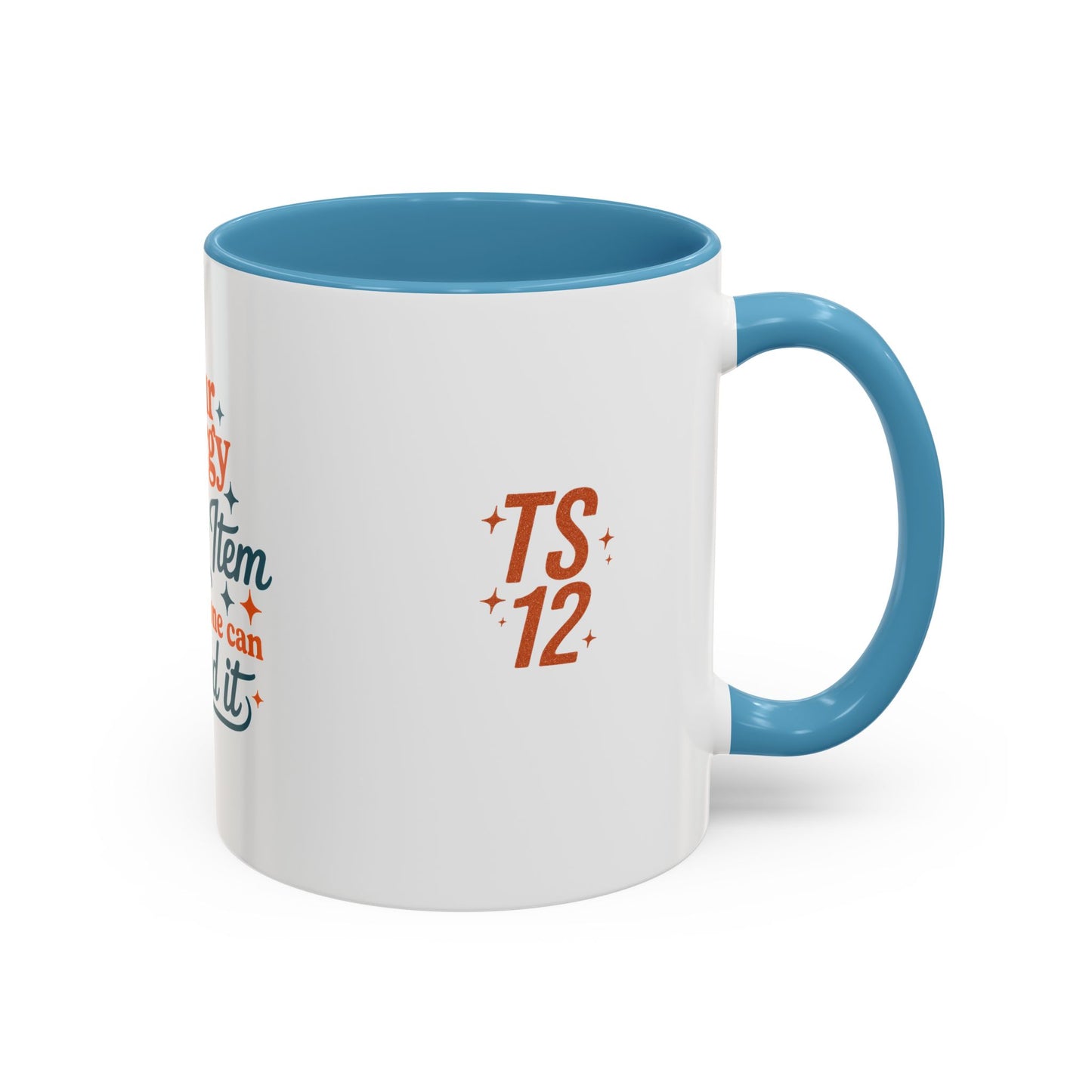 TAYLOR YOUR ENERGY IS A LUXURY - Mug 11oz & 15oz with Vibrant Colors (NOT PERSONALIZED) - Tammy & Friends Travel
