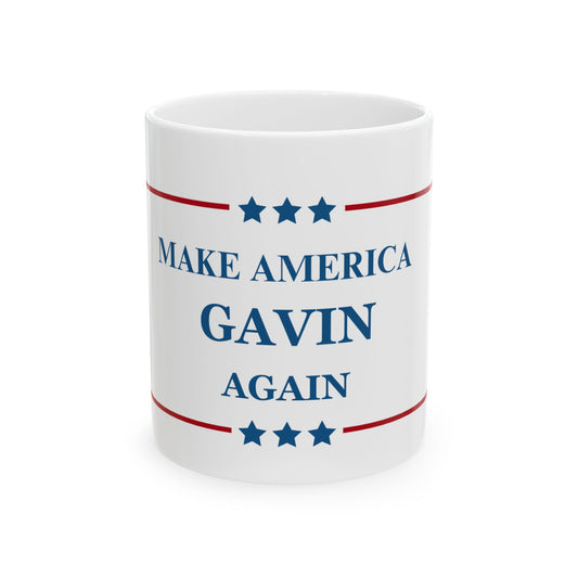 NEWSOM - Make America Gavin Again - Patriotic Ceramic Mug - Tammy & Friends Travel