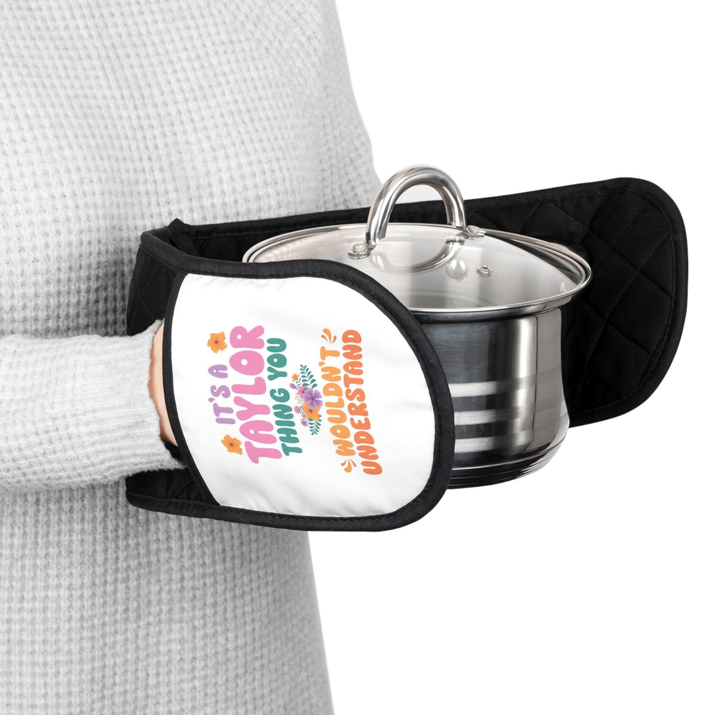 IT'S A TAYLOR THING You Would Not Understand - Oven Mitts (NOT PERSONALIZED) - Tammy & Friends Travel