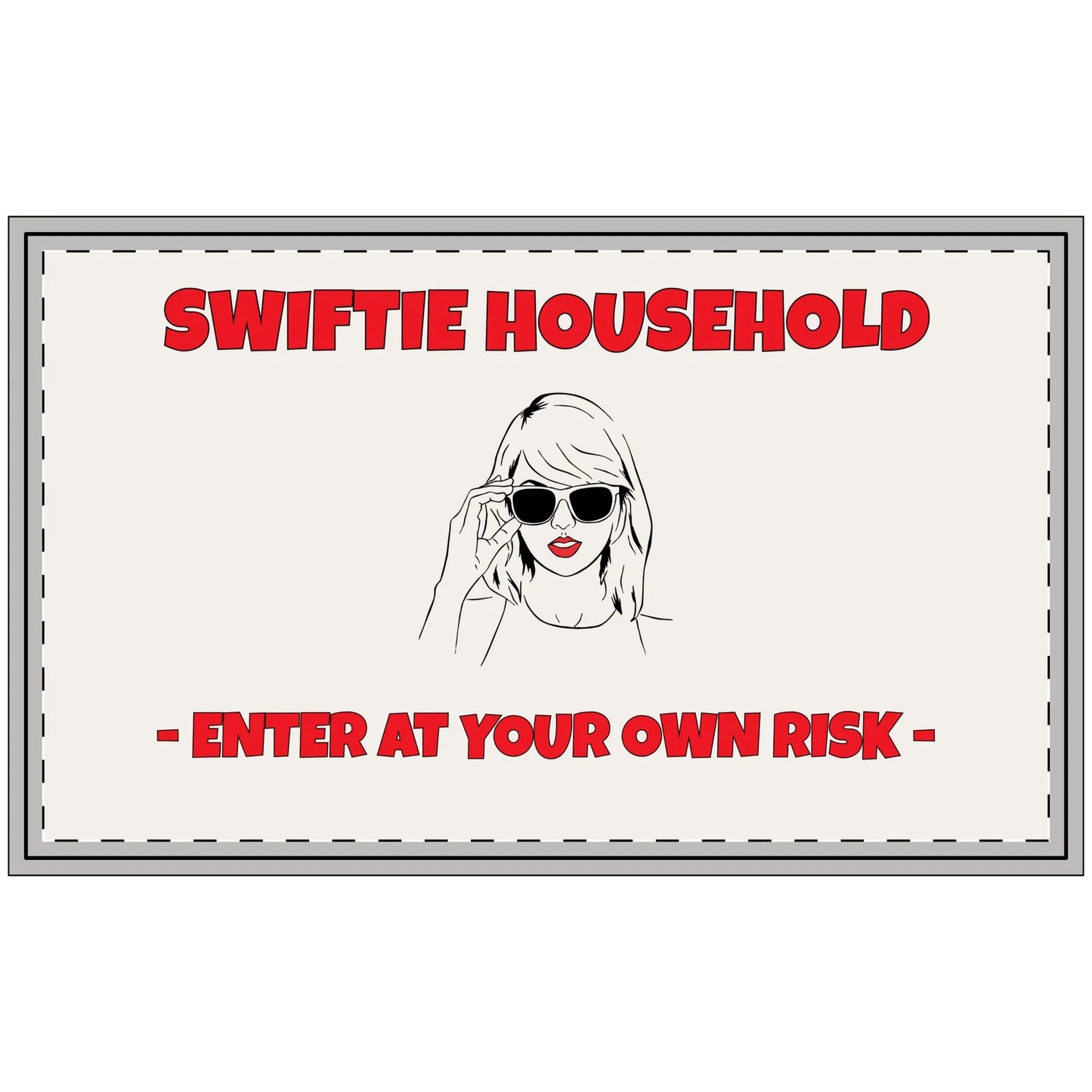 SWIFTIES ENTER AT YOUR OWN RISK - Household Doormat - 18x30 in (NOT PERSONALIZED) - Tammy & Friends Travel
