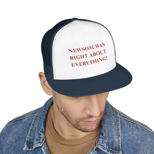 NEWSOM WAS RIGHT Political Trucker Hat - Tammy & Friends Travel