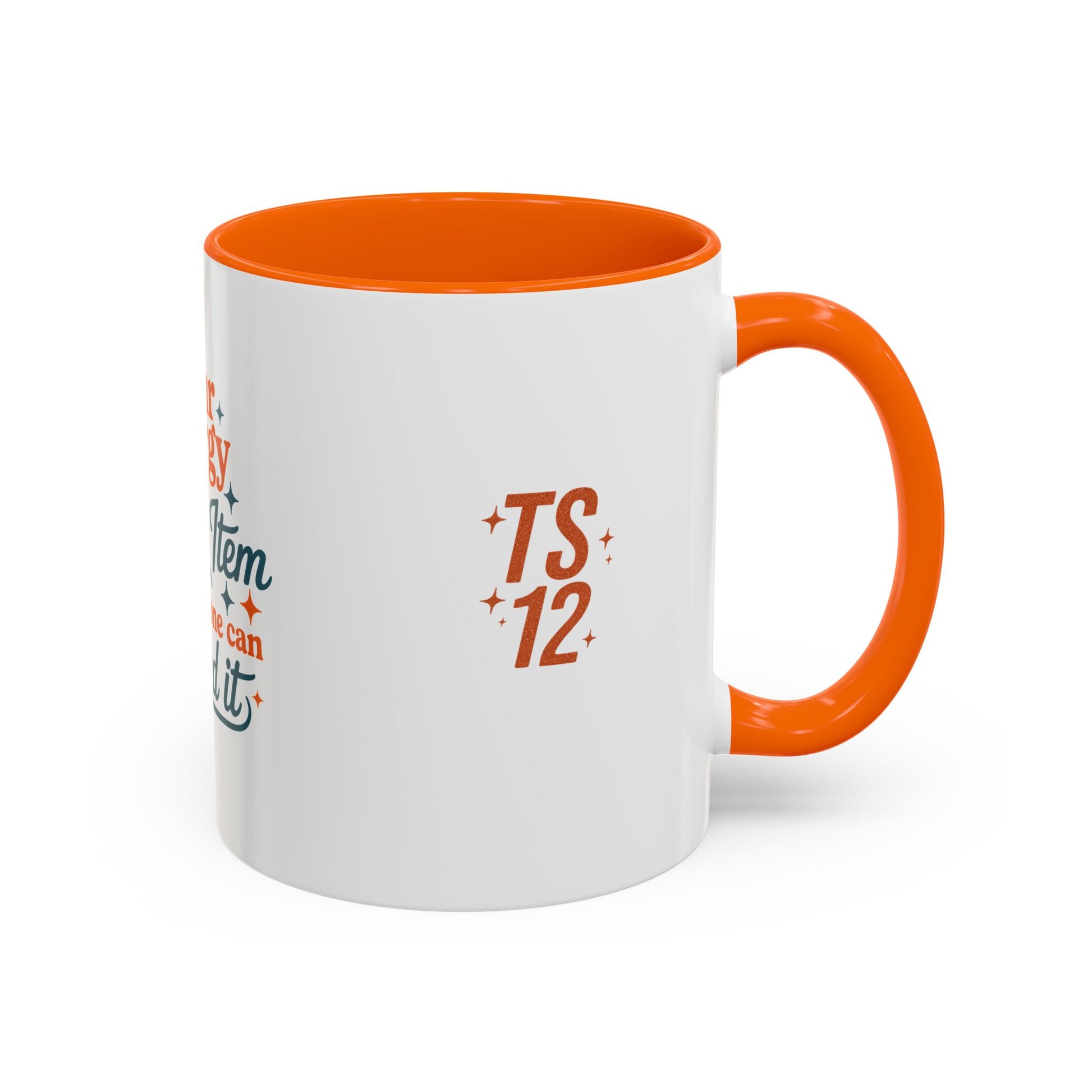 TAYLOR YOUR ENERGY IS A LUXURY - Mug 11oz & 15oz with Vibrant Colors (NOT PERSONALIZED) - Tammy & Friends Travel