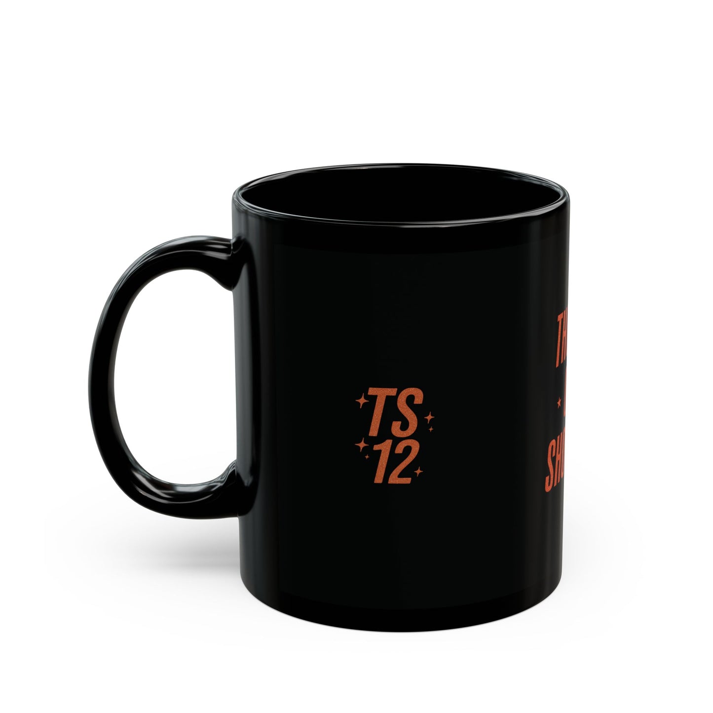 TAYLOR LIFE OF A SHOWGIRL - Classic Black Coffee Mug (NOT PERSONALIZED) - Tammy & Friends Travel