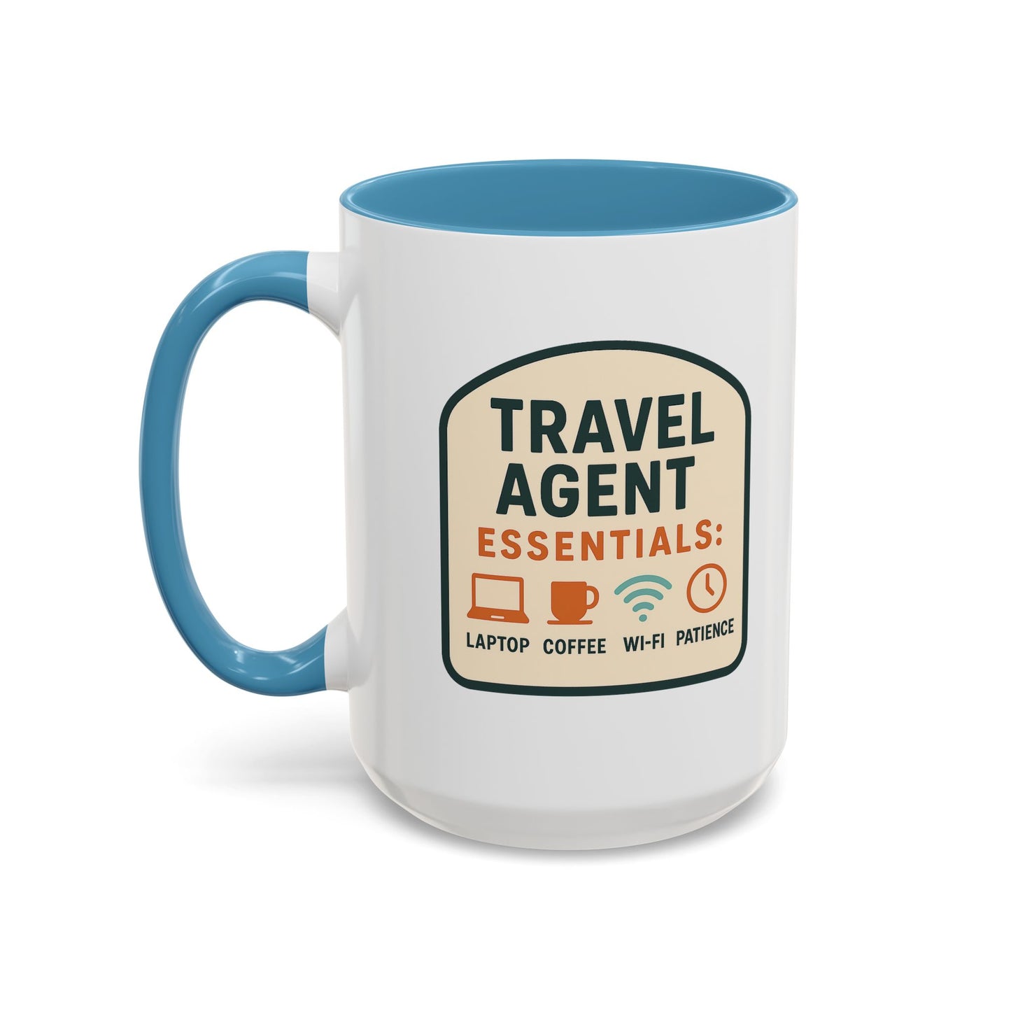 Travel Agent Essentials: Laptop • Coffee • Wi-Fi • Patience Mug  11oz & 15oz with Vibrant Colors (NOT PERSONALIZED)