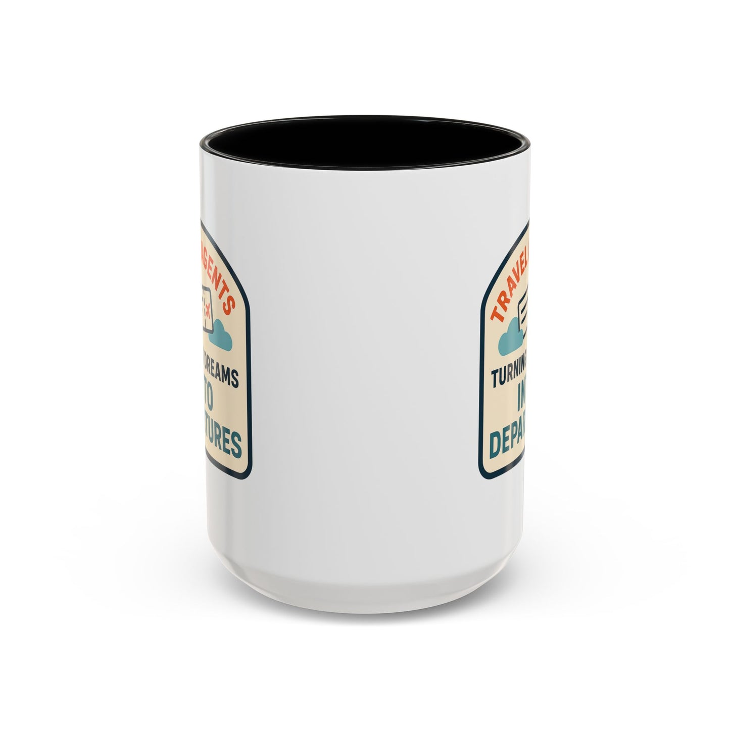 Travel Agents - Turning Dreams Into Departures Mug  11oz & 15oz with Vibrant Colors (NOT PERSONALIZED)