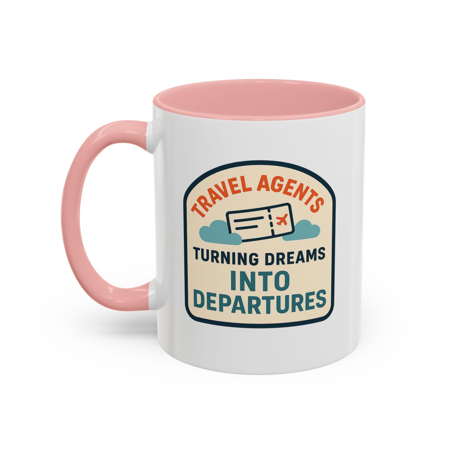 Travel Agents - Turning Dreams Into Departures Mug  11oz & 15oz with Vibrant Colors (NOT PERSONALIZED)