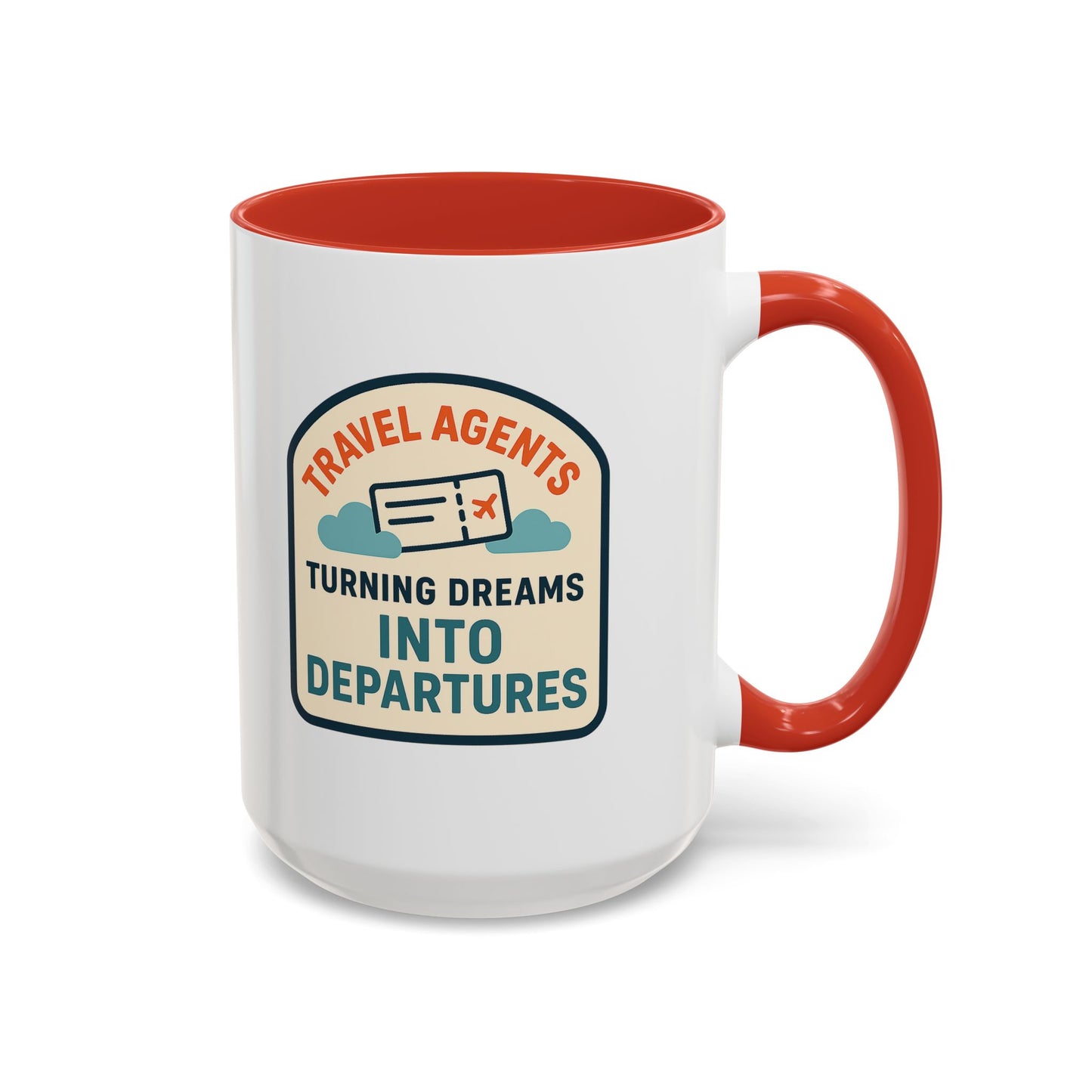 Travel Agents - Turning Dreams Into Departures Mug  11oz & 15oz with Vibrant Colors (NOT PERSONALIZED)