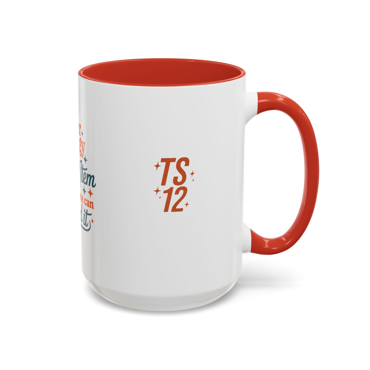TAYLOR YOUR ENERGY IS A LUXURY - Mug 11oz & 15oz with Vibrant Colors (NOT PERSONALIZED) - Tammy & Friends Travel
