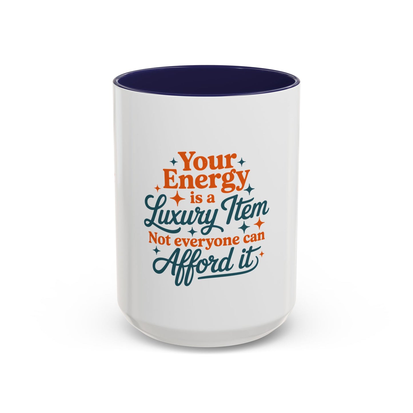 TAYLOR YOUR ENERGY IS A LUXURY - Mug 11oz & 15oz with Vibrant Colors (NOT PERSONALIZED) - Tammy & Friends Travel