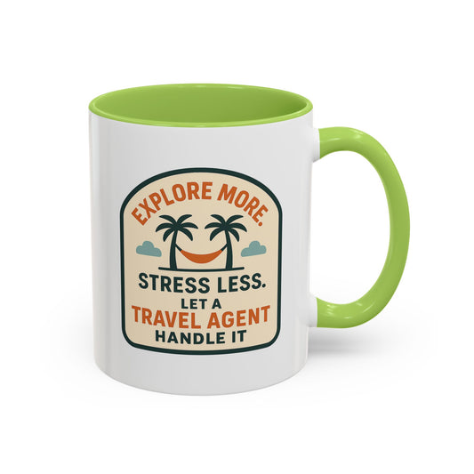 Let a Travel Agent Handle It  Mug  11oz & 15oz with Vibrant Colors (NOT PERSONALIZED)