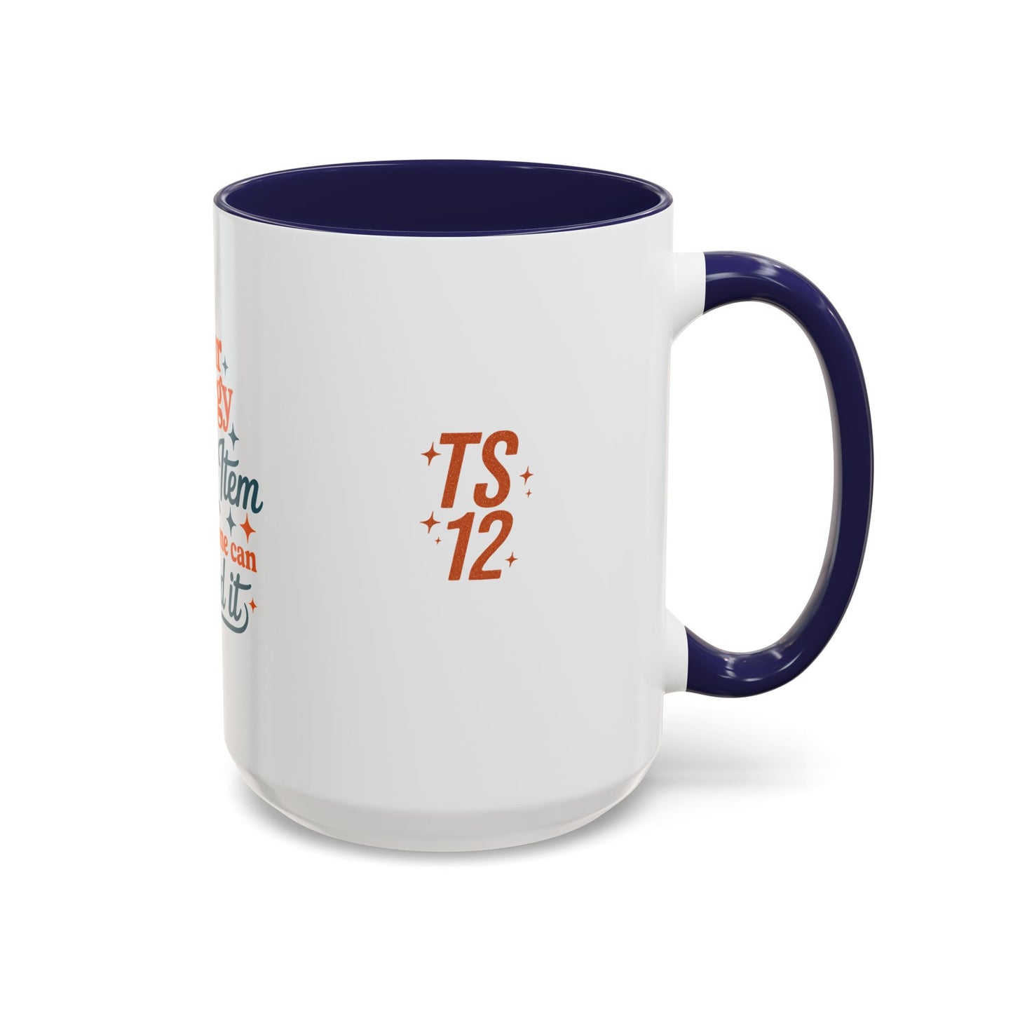 TAYLOR YOUR ENERGY IS A LUXURY - Mug 11oz & 15oz with Vibrant Colors (NOT PERSONALIZED) - Tammy & Friends Travel