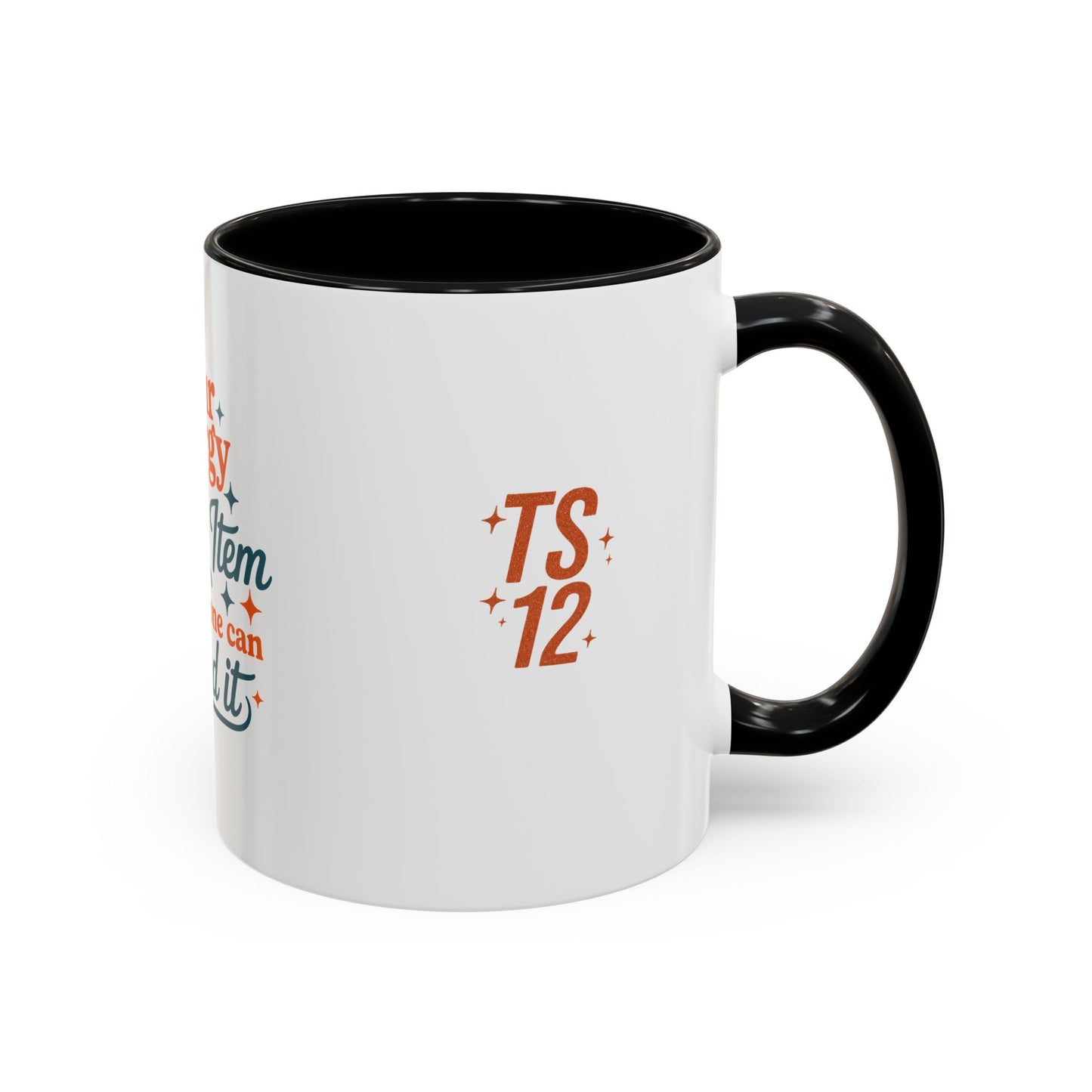 TAYLOR YOUR ENERGY IS A LUXURY - Mug 11oz & 15oz with Vibrant Colors (NOT PERSONALIZED) - Tammy & Friends Travel