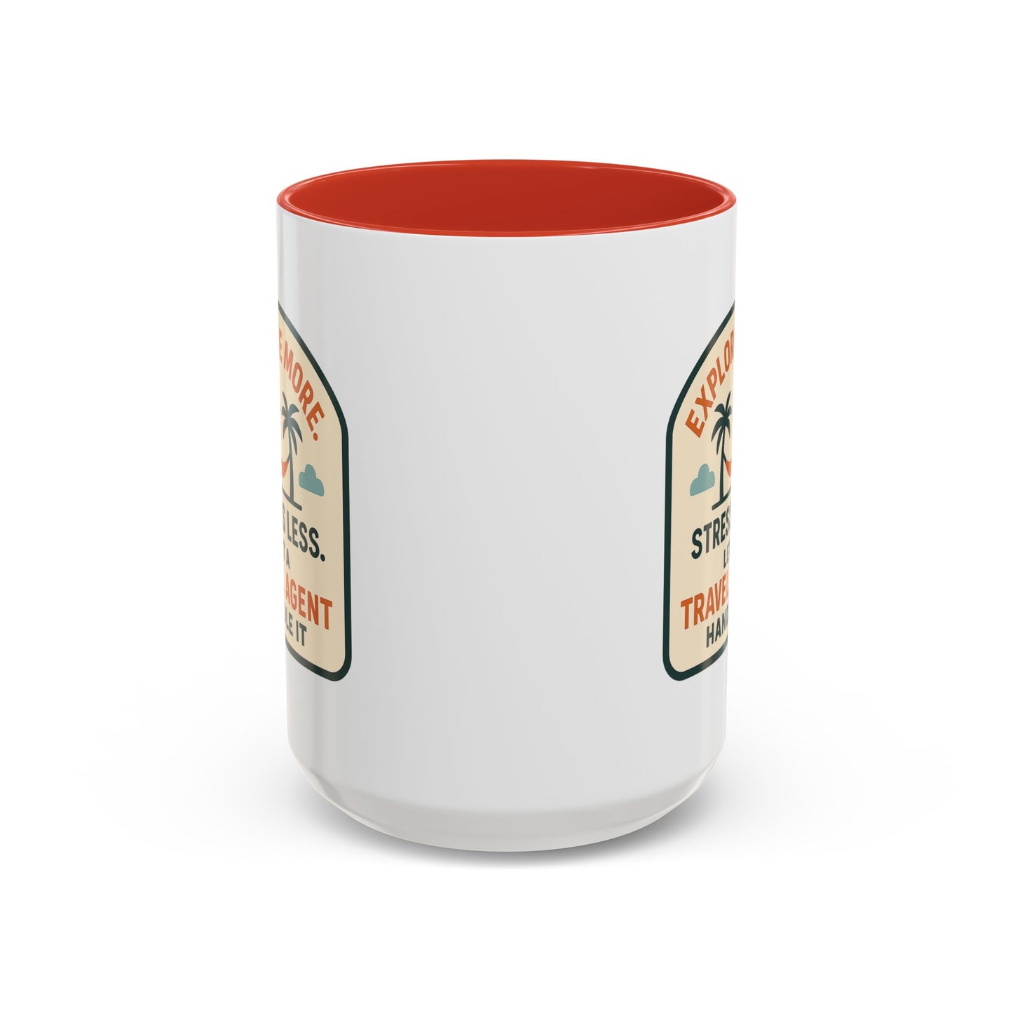 Let a Travel Agent Handle It  Mug  11oz & 15oz with Vibrant Colors (NOT PERSONALIZED)