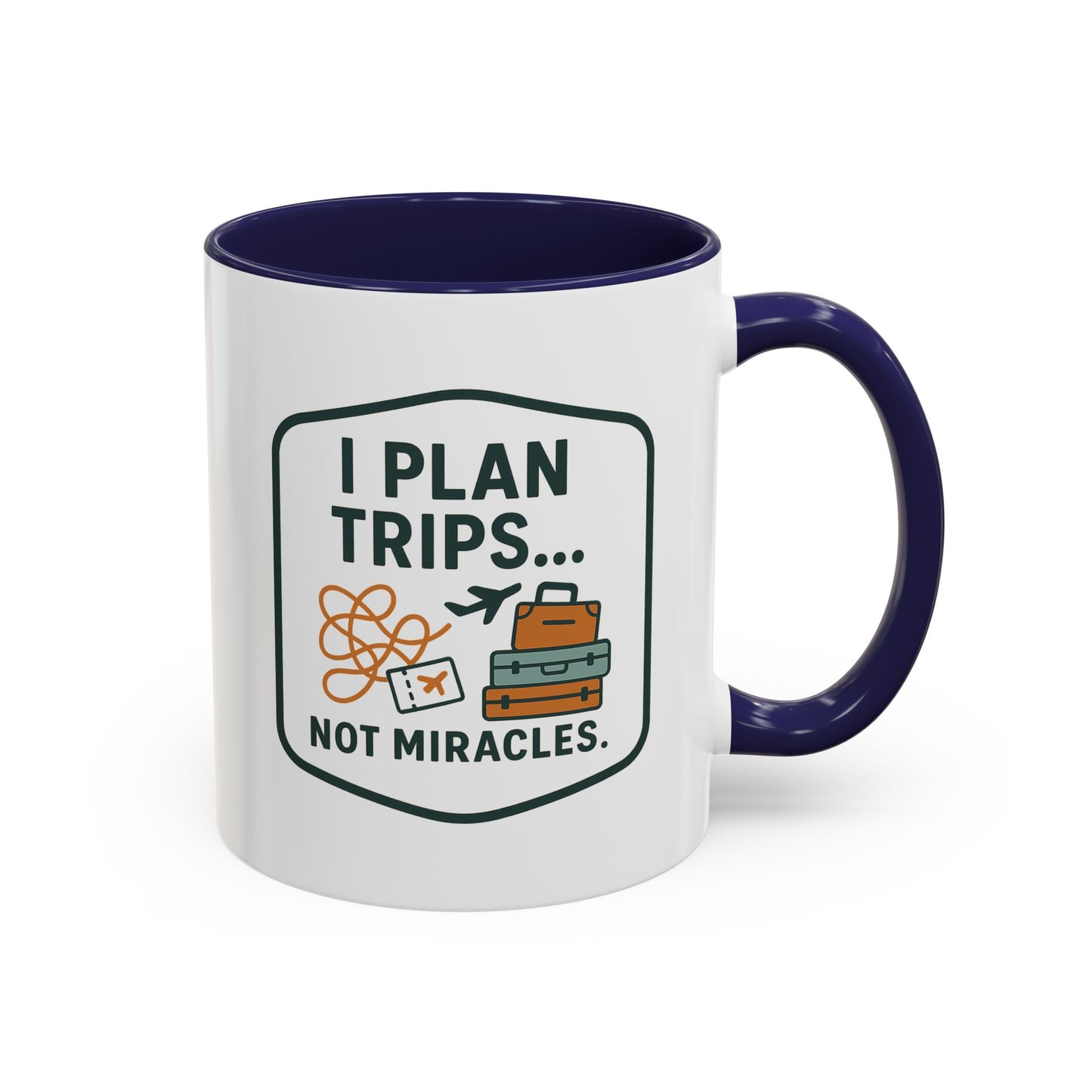 Travel Agent - I Plan Trips… Not Miracles Mug  11oz & 15oz with Vibrant Colors (NOT PERSONALIZED)
