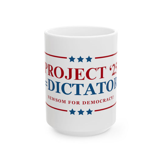 PROJECT 25 = DICTATOR - Patriotic Ceramic Mug - Tammy & Friends Travel