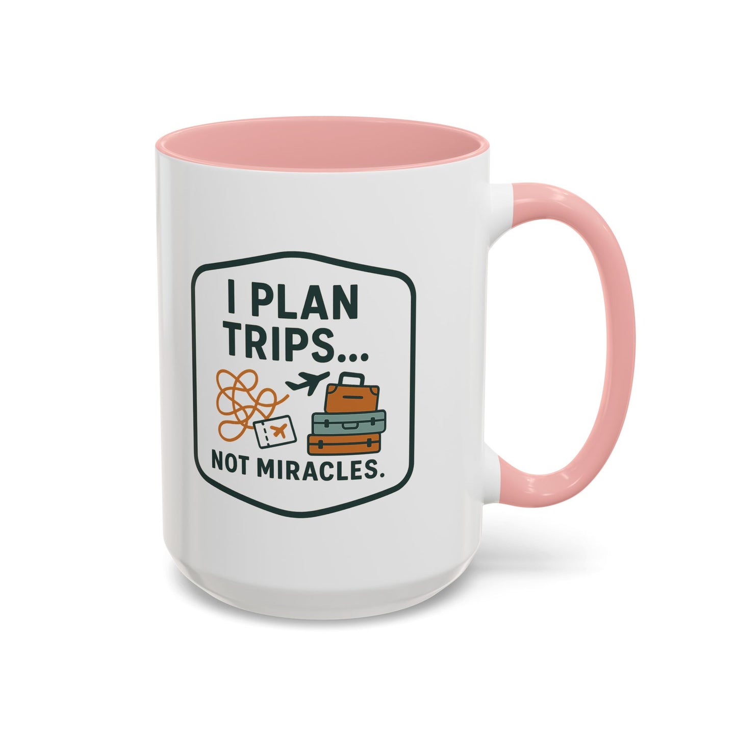 Travel Agent - I Plan Trips… Not Miracles Mug  11oz & 15oz with Vibrant Colors (NOT PERSONALIZED)
