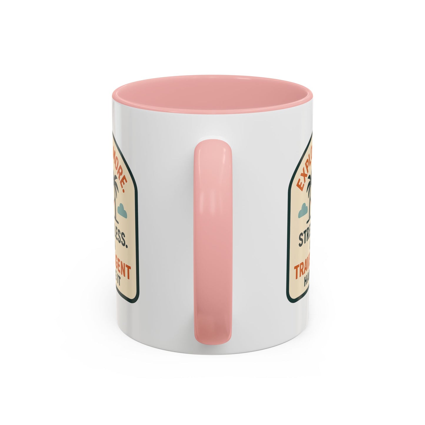 Let a Travel Agent Handle It  Mug  11oz & 15oz with Vibrant Colors (NOT PERSONALIZED)
