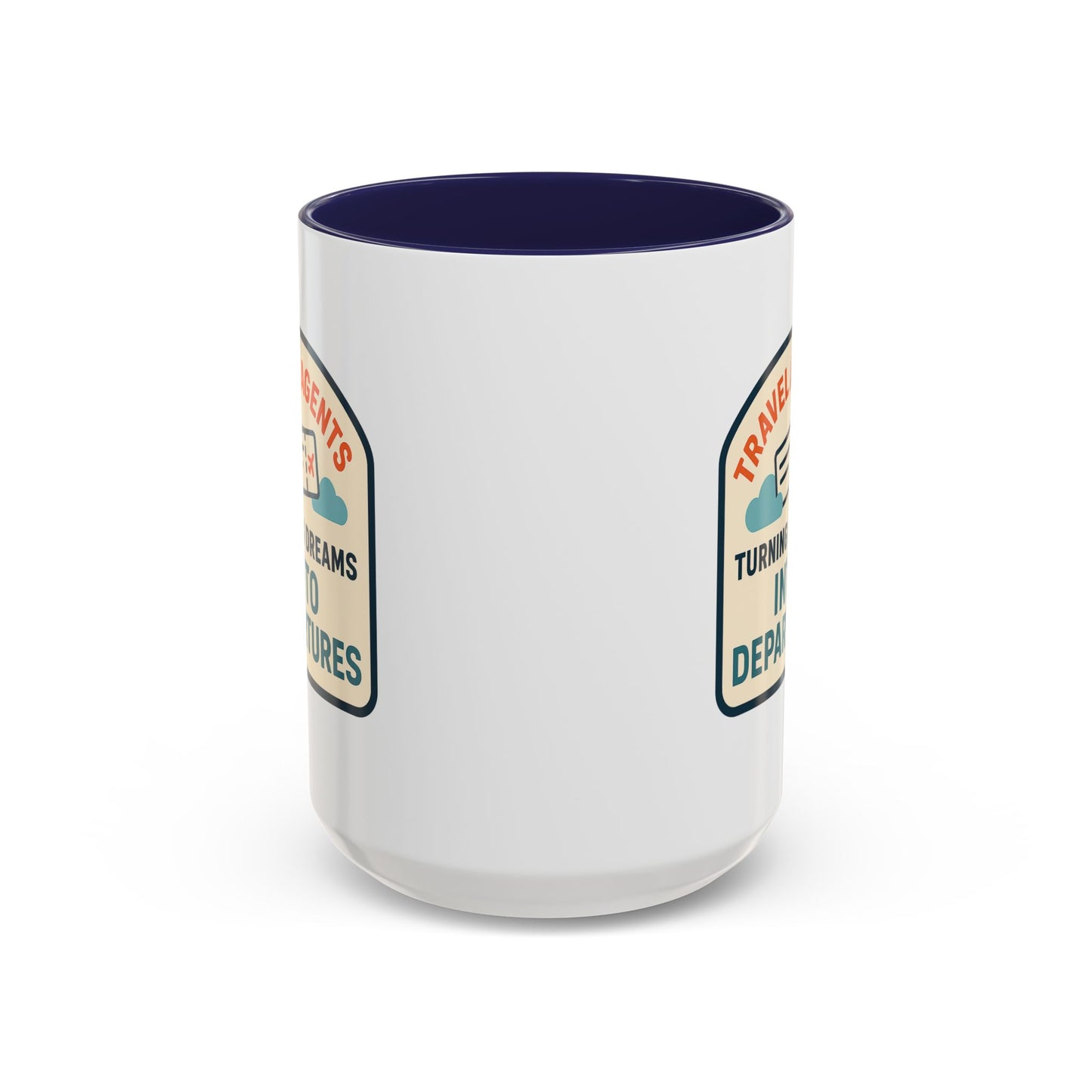 Travel Agents - Turning Dreams Into Departures Mug  11oz & 15oz with Vibrant Colors (NOT PERSONALIZED)