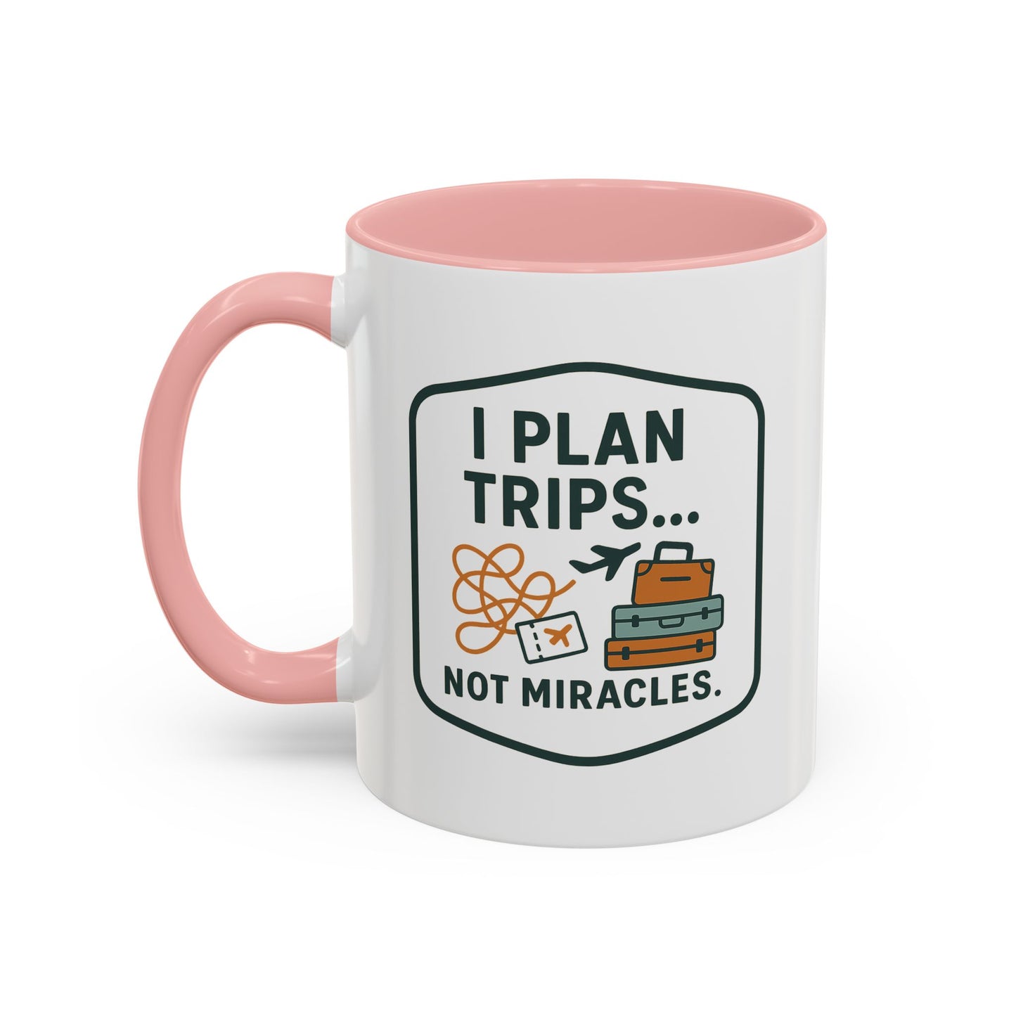 Travel Agent - I Plan Trips… Not Miracles Mug  11oz & 15oz with Vibrant Colors (NOT PERSONALIZED)