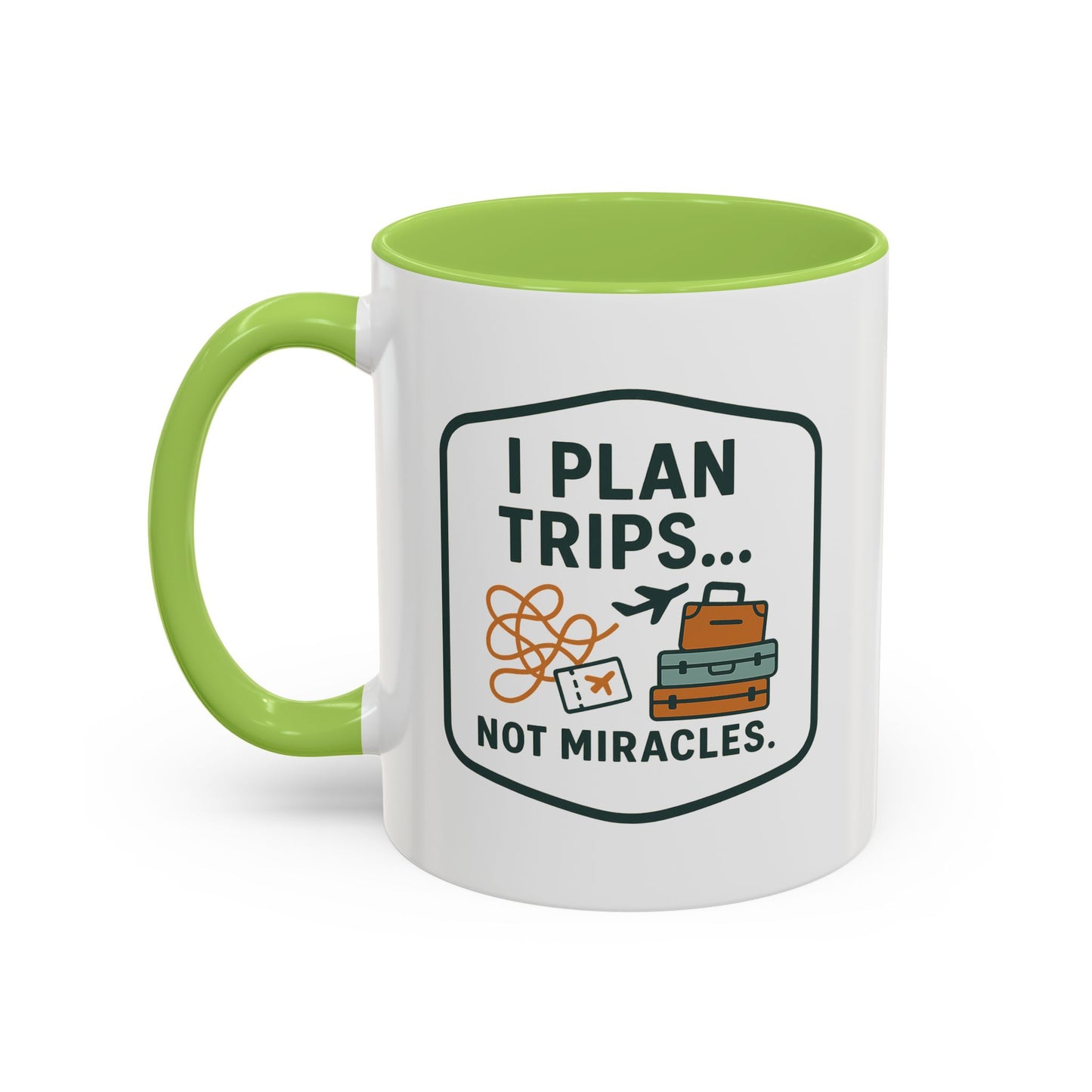 Travel Agent - I Plan Trips… Not Miracles Mug  11oz & 15oz with Vibrant Colors (NOT PERSONALIZED)