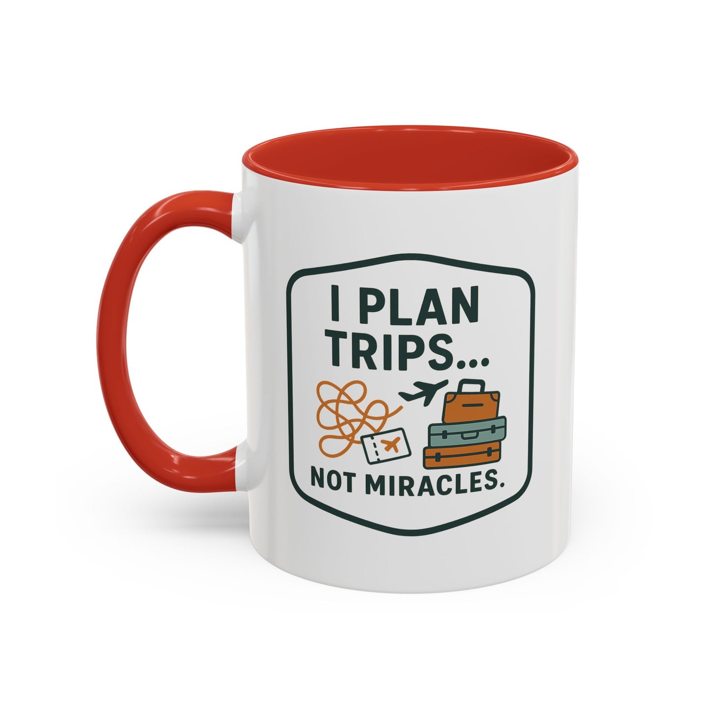 Travel Agent - I Plan Trips… Not Miracles Mug  11oz & 15oz with Vibrant Colors (NOT PERSONALIZED)