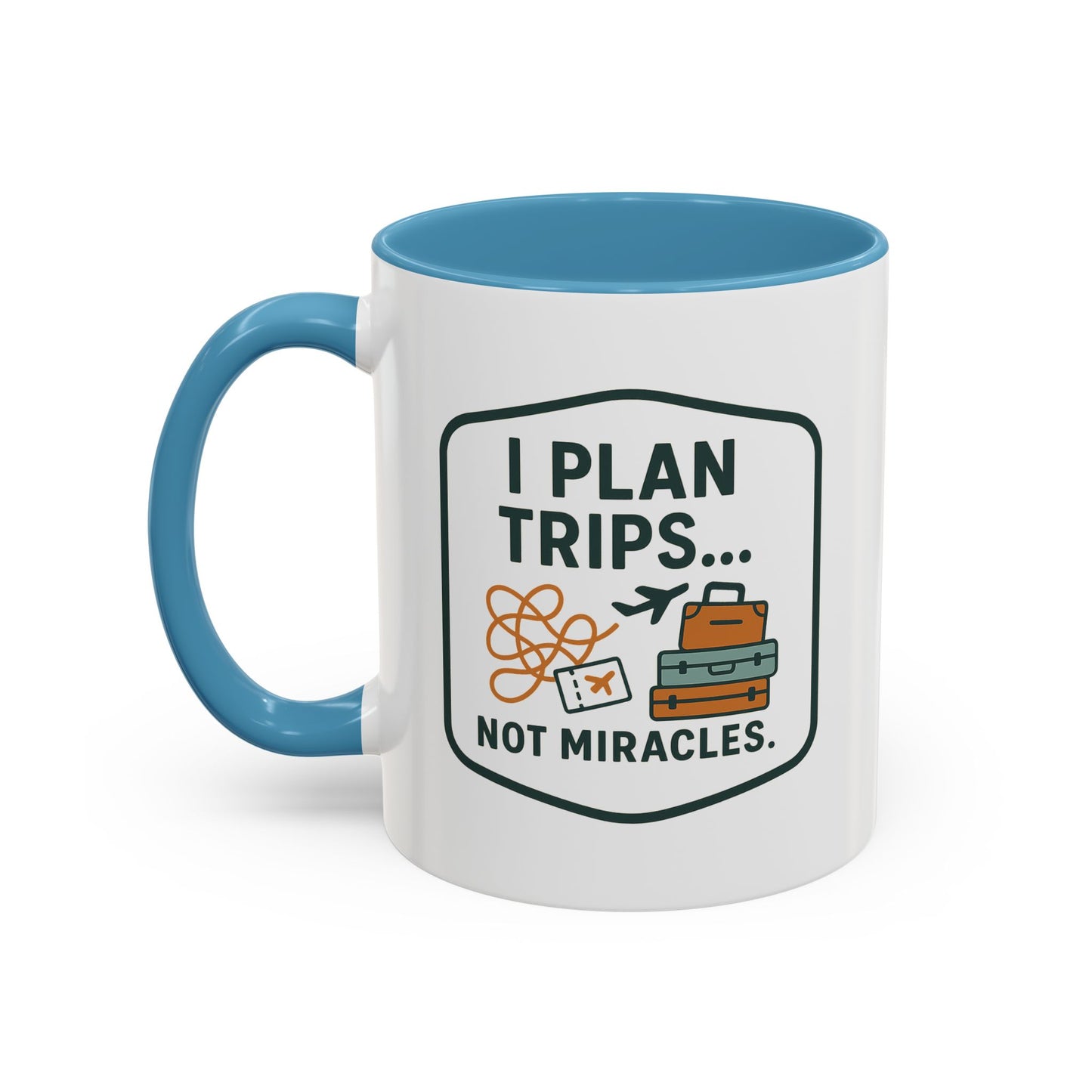 Travel Agent - I Plan Trips… Not Miracles Mug  11oz & 15oz with Vibrant Colors (NOT PERSONALIZED)