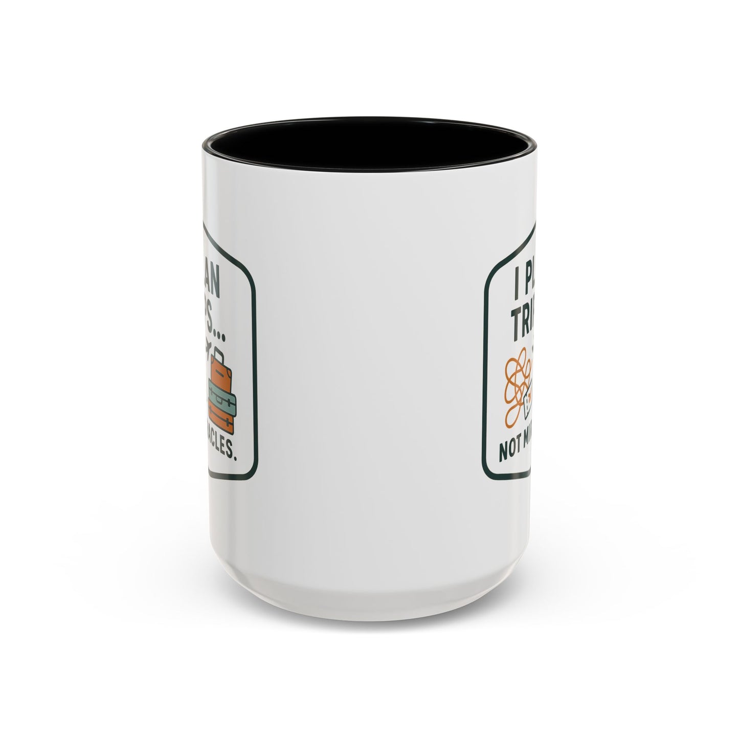 Travel Agent - I Plan Trips… Not Miracles Mug  11oz & 15oz with Vibrant Colors (NOT PERSONALIZED)