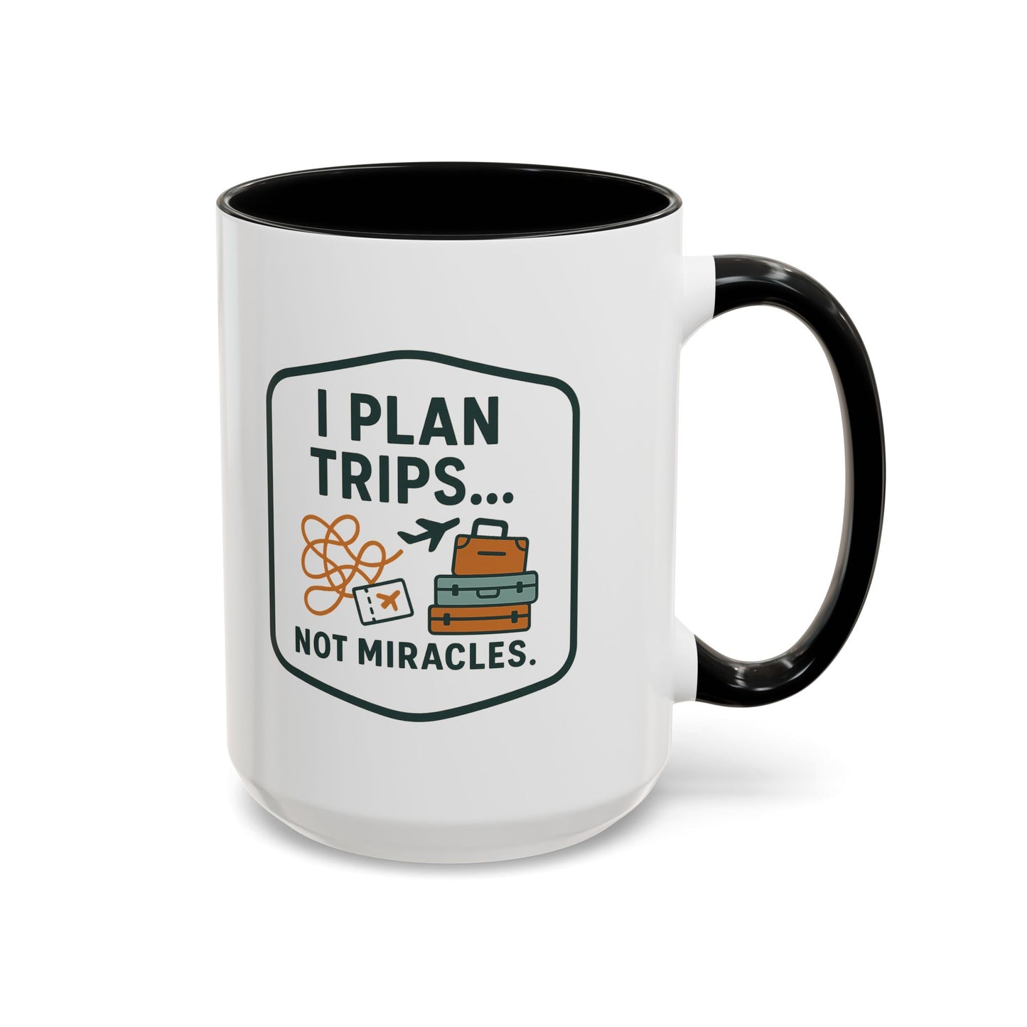 Travel Agent - I Plan Trips… Not Miracles Mug  11oz & 15oz with Vibrant Colors (NOT PERSONALIZED)