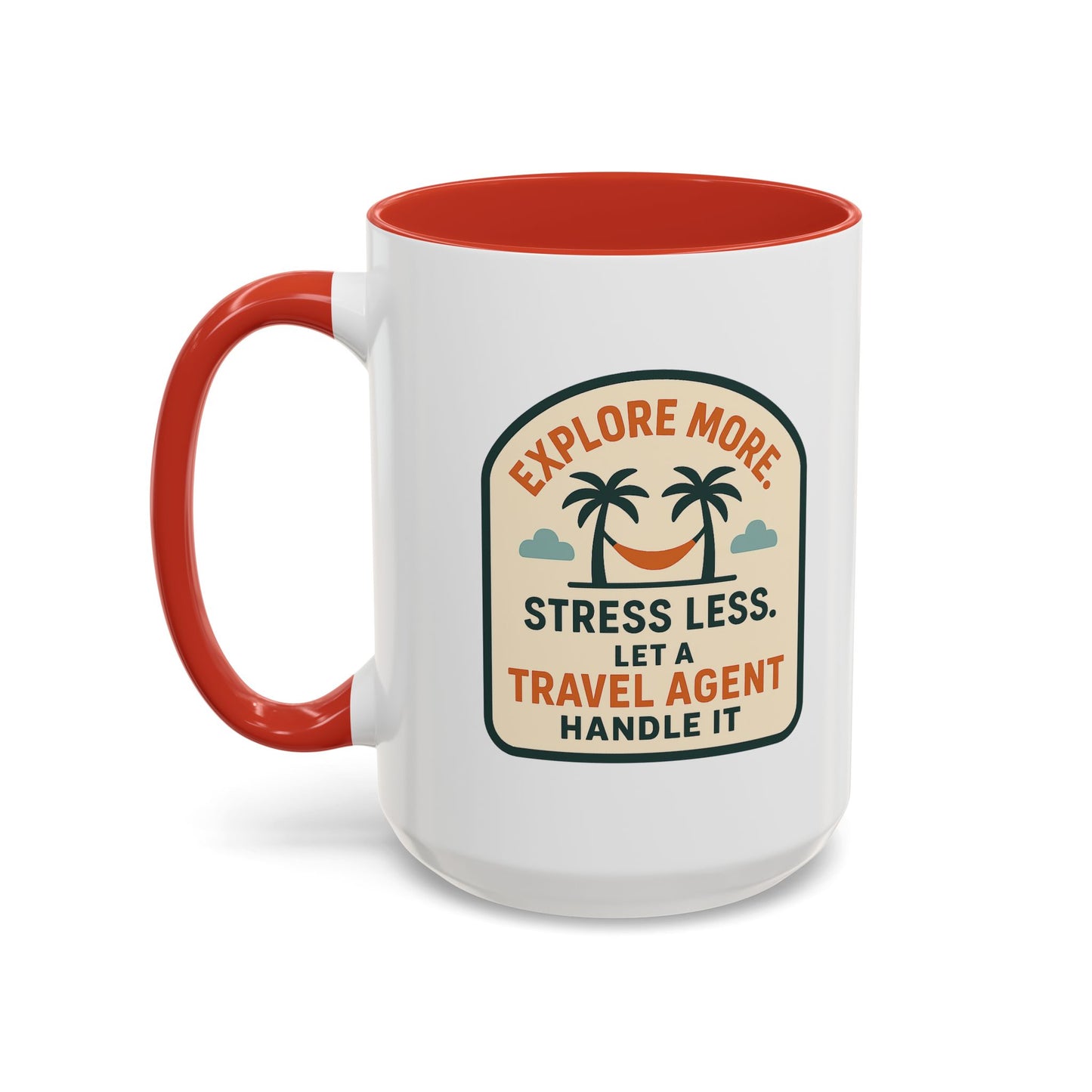 Let a Travel Agent Handle It  Mug  11oz & 15oz with Vibrant Colors (NOT PERSONALIZED)