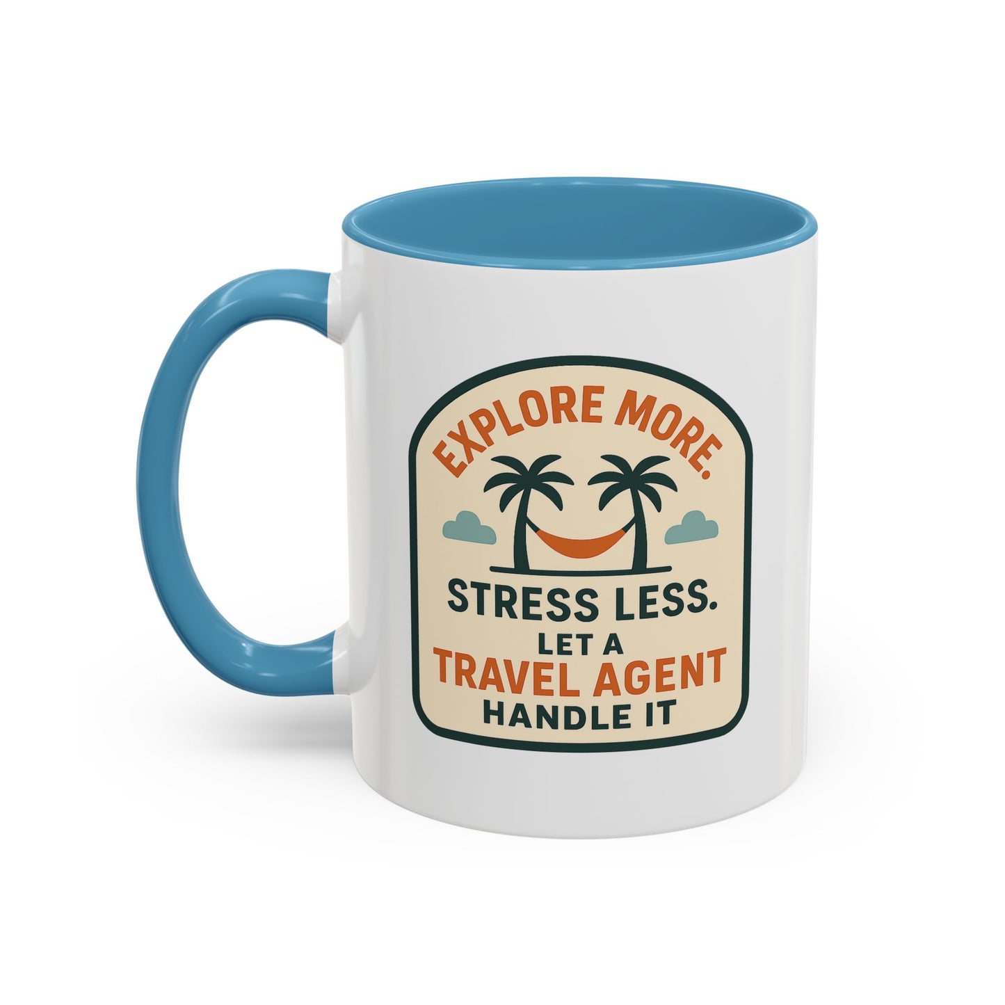 Let a Travel Agent Handle It  Mug  11oz & 15oz with Vibrant Colors (NOT PERSONALIZED)