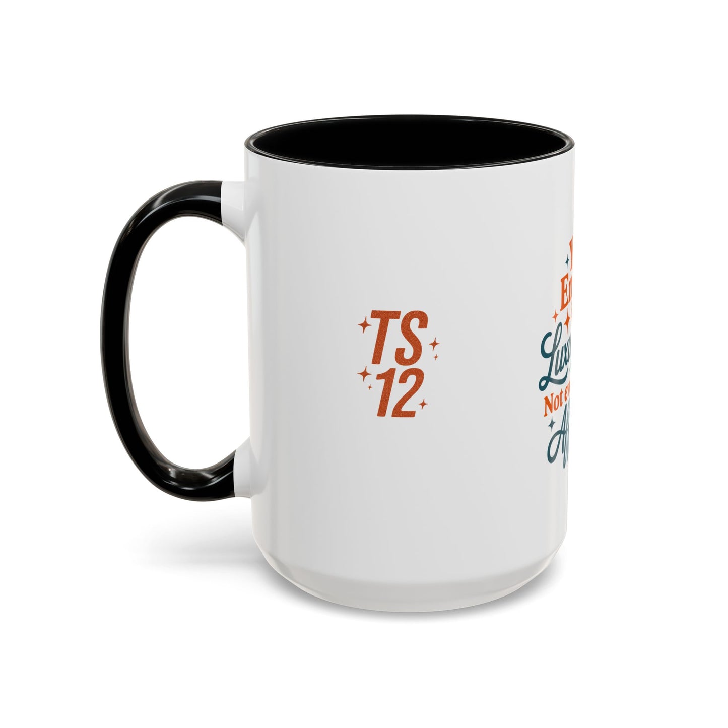 TAYLOR YOUR ENERGY IS A LUXURY - Mug 11oz & 15oz with Vibrant Colors (NOT PERSONALIZED) - Tammy & Friends Travel
