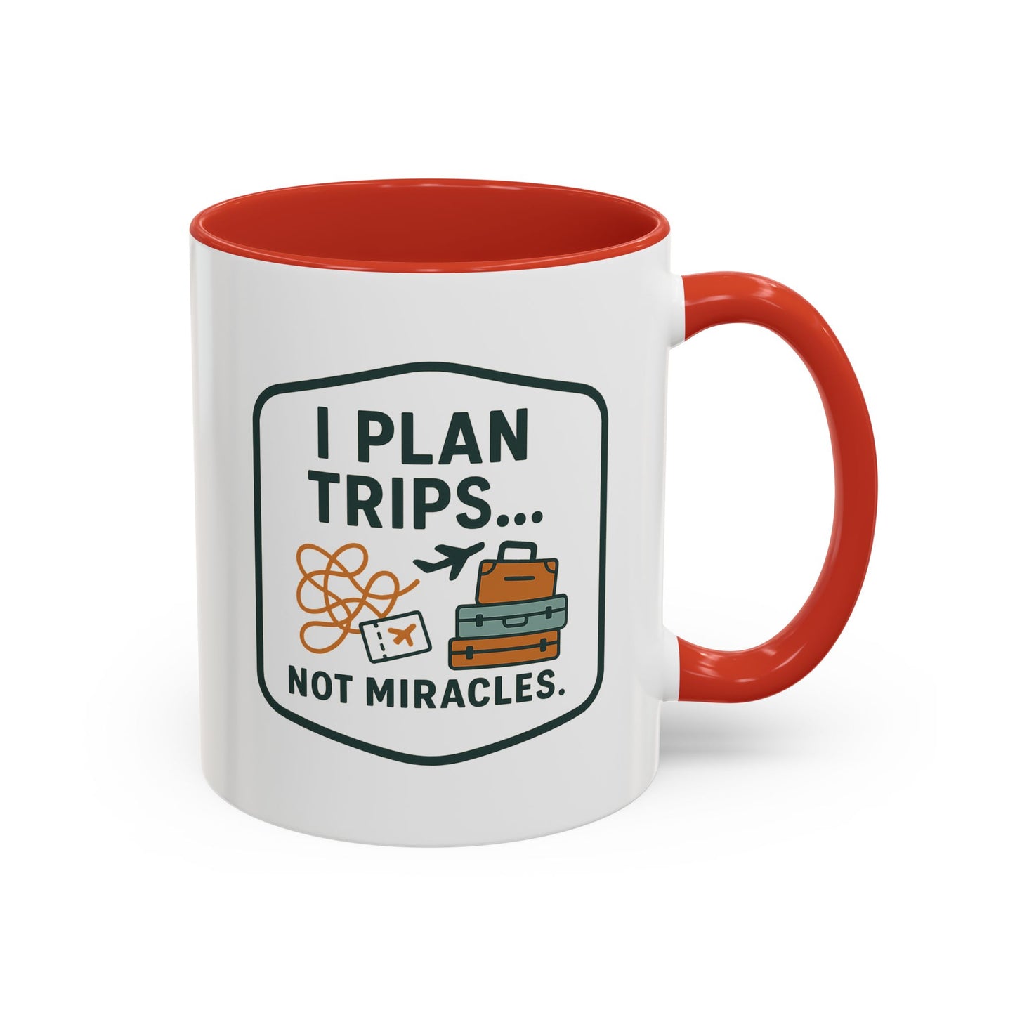 Travel Agent - I Plan Trips… Not Miracles Mug  11oz & 15oz with Vibrant Colors (NOT PERSONALIZED)